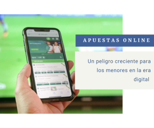 Apuestas online: Un peligro creciente para los menores en la era digital 